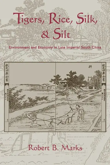 Robert Marks, Donald Worster, Alfred W. Crosby - Tigers, Rice, Silk, and Silt, Häftad