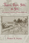 Tigers, Rice, Silk, and Silt