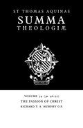Summa Theologiae: Volume 54, The Passion of Christ