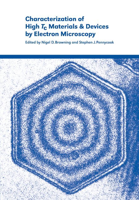 Nigel D. Browning, Stephen J. Pennycook - Characterization of High Tc Materials and Devices by Electron Microscopy, Häftad