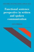 Functional Sentence Perspective in Written and Spoken Communication