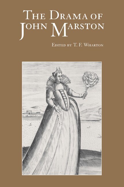 T. F. Wharton - The Drama of John Marston, Häftad