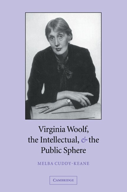 Melba Cuddy-Keane - Virginia Woolf, the Intellectual, and the Public Sphere, Häftad