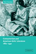 Consumerism and American Girls' Literature, 1860-1940