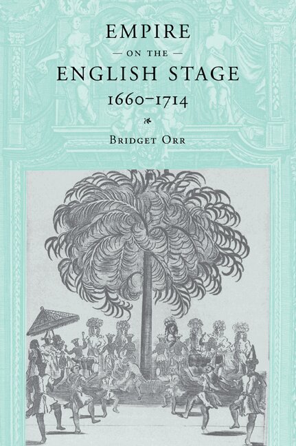 Bridget Orr - Empire on the English Stage 1660-1714, Häftad. Tillgänglighet: Lägg i varukorg