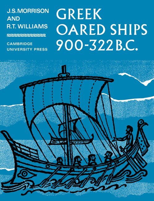 J. S. Morrison, R. T. Williams - Greek Oared Ships 900-322 BC, Häftad. Tillgänglighet: Lägg i varukorg