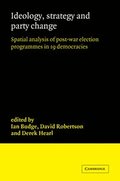 Ideology, Strategy and Party Change
