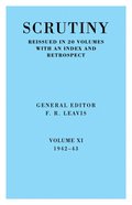 Scrutiny: A Quarterly Review vol. 11 1942-43