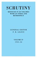 Scrutiny: A Quarterly Review vol. 4 1935-36