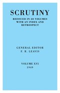 Scrutiny: A Quarterly Review vol. 16 1949