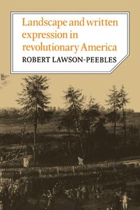 Landscape and Written Expression in Revolutionary America