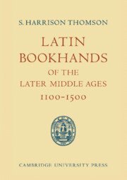 Latin Bookhands of the Later Middle Ages 1100-1500 av S Harrison Thomson