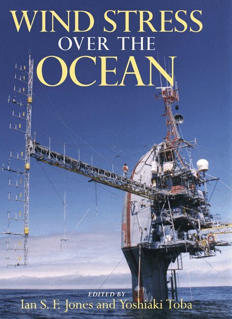 Ian S. F. Jones, Yoshiaki Toba - Wind Stress over the Ocean, Häftad