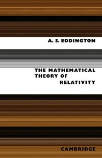 The Mathematical Theory of Relativity
