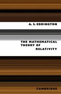 The Mathematical Theory of Relativity