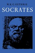A History of Greek Philosophy: Volume 3, The Fifth Century Enlightenment, Part 2, Socrates