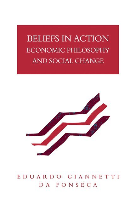 Eduardo Giannetti Da Fonseca - Beliefs in Action, Häftad