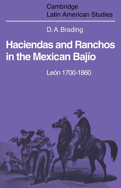 David Brading - Haciendas and Ranchos in the Mexican Bajío, Häftad
