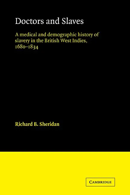 Richard B. Sheridan - Doctors and Slaves, Häftad. Tillgänglighet: Lägg i varukorg