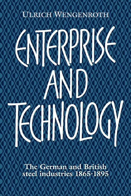 Ulrich Wengenroth - Enterprise and Technology, Häftad