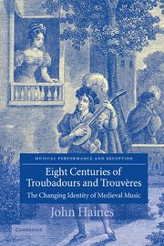 Eight Centuries of Troubadours and Trouvres