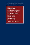 Situations and Strategies in American Land-use Planning