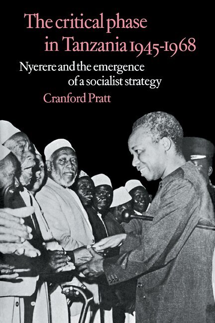 Cranford Pratt - The Critical Phase in Tanzania, Häftad