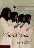 The Cambridge Companion to Choral Music
