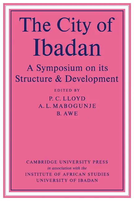 P. C. Lloyd, A. L. Mabogunje, B. Awe - The City Of Ibadan, Häftad. Tillgänglighet: Lägg i varukorg