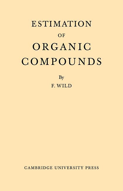 Wild - Estimation Organic Compounds, Häftad. Tillgänglighet: Lägg i varukorg