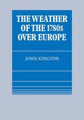 The Weather of the 1780s Over Europe