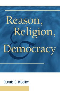 Reason, Religion, and Democracy
