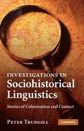 Investigations in Sociohistorical Linguistics