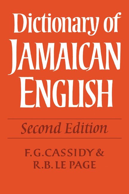 F. G. Cassidy, R. B. Le Page - Dictionary of Jamaican English, Häftad
