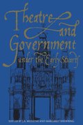 Theatre and Government under the Early Stuarts