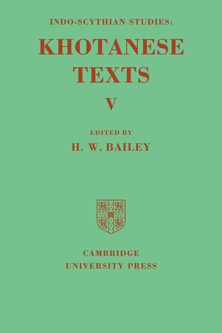 H. W. Bailey - Indo-Scythian Studies: Being Khotanese Texts Volume V: Volume 5, Häftad. Tillgänglighet: Lägg i varukorg