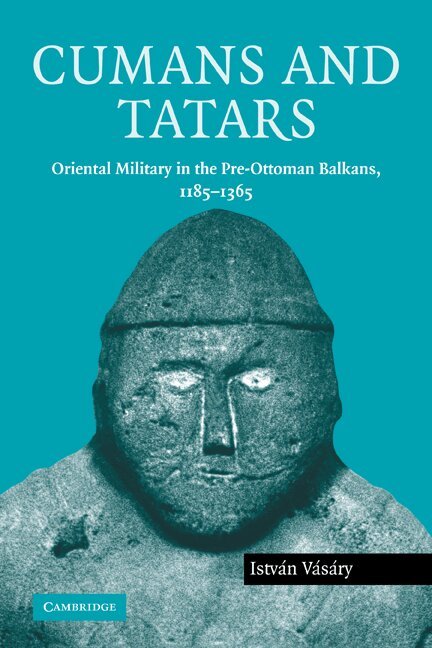 István Vásáry - Cumans and Tatars, Häftad