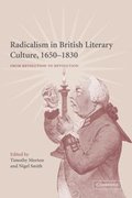 Radicalism in British Literary Culture, 1650-1830