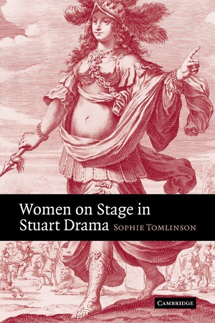 Sophie Tomlinson - Women on Stage in Stuart Drama, Häftad