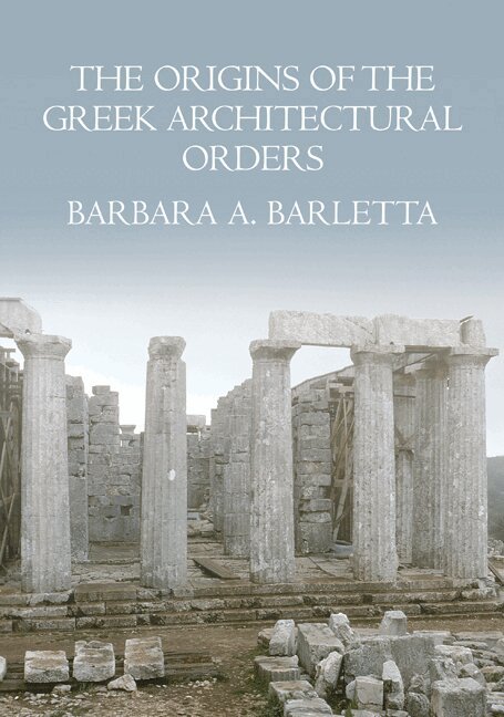 Barbara A. Barletta - The Origins of the Greek Architectural Orders, Häftad. Tillgänglighet: Lägg i varukorg