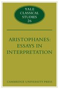 Aristophanes: Essays in Interpretation