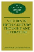 Studies in Fifth Century Thought and Literature