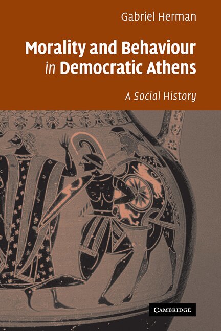 Gabriel Herman - Morality and Behaviour in Democratic Athens, Häftad
