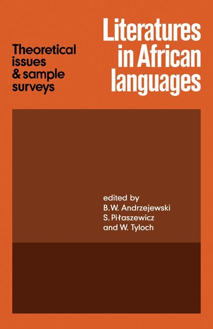B. W. Andrzejewski, S. Pilaszewicz, W. Tyloch - Literatures in African Languages, Häftad