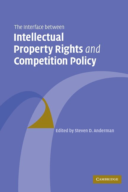 Steven D. Anderman - The Interface Between Intellectual Property Rights and Competition Policy, Häftad. Tillgänglighet: Lägg i varukorg