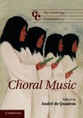 The Cambridge Companion to Choral Music