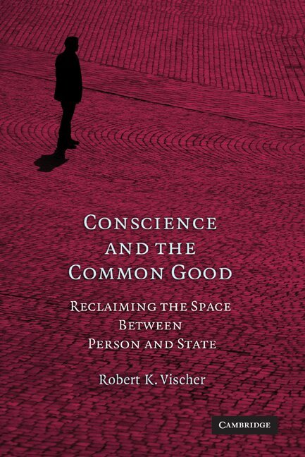 Conscience and the Common Good