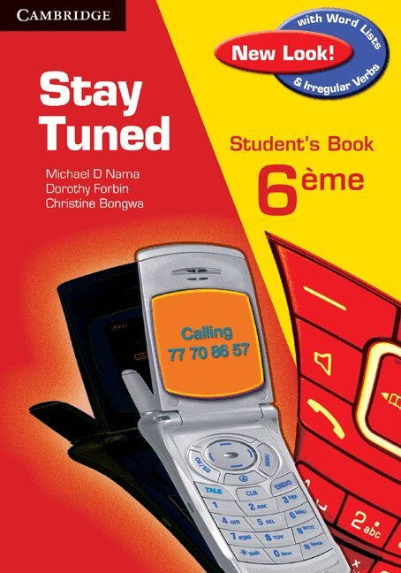 Michael D. Nama, Dorothy Forbin, Christine Bongwa, Berthe Kamga Tamla, John Suh Njibamum - Stay Tuned Student's Book for 6 ème, Häftad