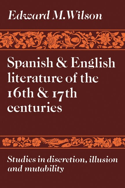 Edward M. Wilson - Spanish and English Literature of the 16th and 17th Centuries, Häftad