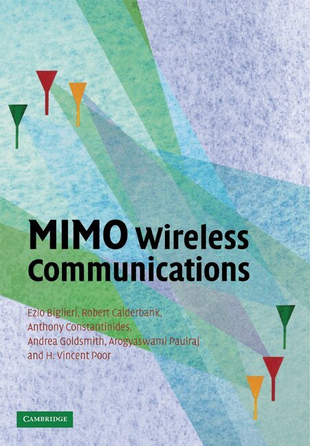 Ezio Biglieri, Robert Calderbank, Anthony Constantinides, Andrea Goldsmith, Arogyaswami Paulraj, H. Vincent Poor - MIMO Wireless Communications, Häftad
